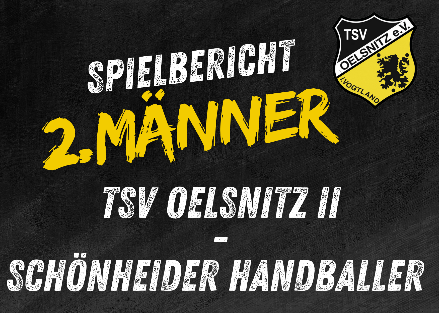 Regionsklasse Männer: TSV Oelsnitz II – Schönheider Handballer 26:19 (15:7)