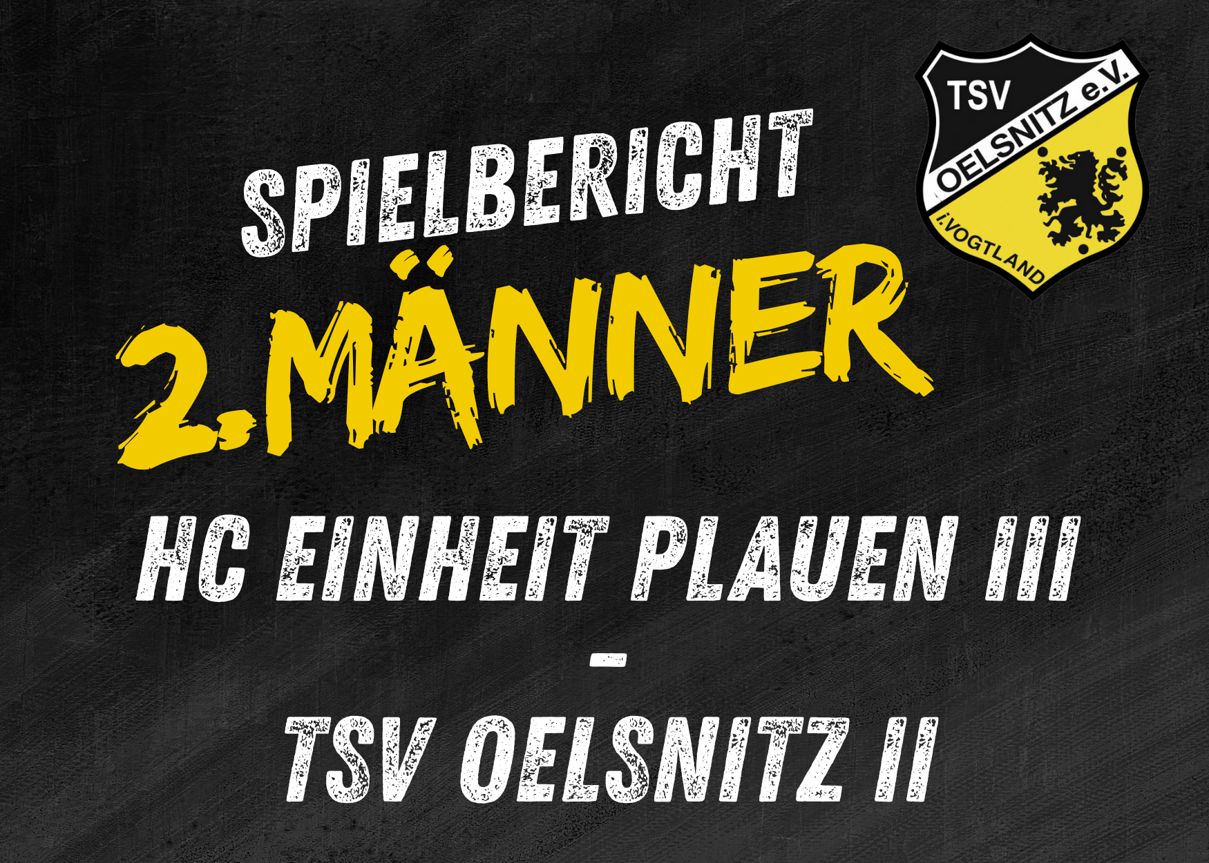Regionsklasse Männer: HC Einheit Plauen III - TSV Oelsnitz II 26:24 (15:12)